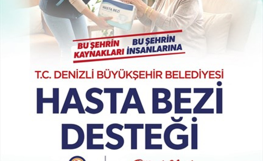 Denizli Büyükşehir Belediyesi'nden Hasta Bezi Yardım Programı Başladı